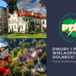 Dwory i pałace Wielkopolski i Dolnego Śląska: Prusice, Żmigród, Rydzyna, Leszno