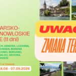 Uwaga! Zmiana terminu dla SZWAJCARSKO-PÓŁNOCNOWŁOSKIEGO TOURNÉE
