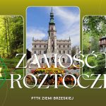Zamość i Roztocze – impreza Oddziałowa.